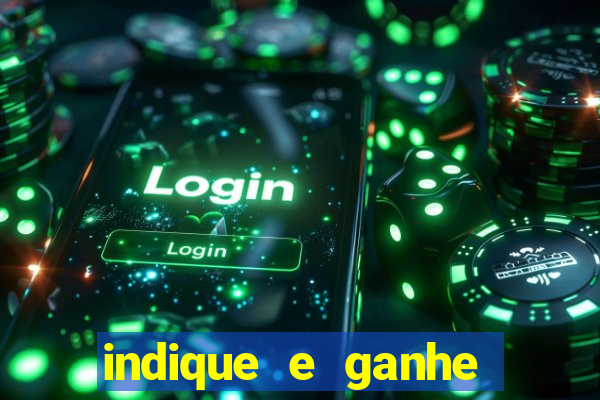 indique e ganhe casa de aposta
